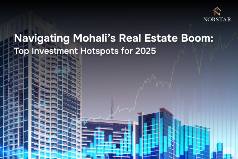 Navigating Mohali’s Real Estate Boom Top Investment Hotspots for 2025